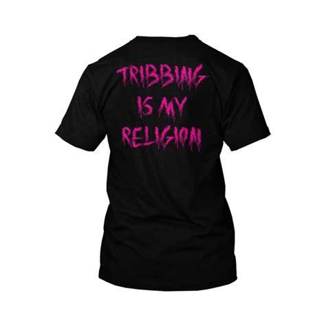Lesbian Tribbing Squirt Tribbing Is My Religion T Shirt Indiemerchstore