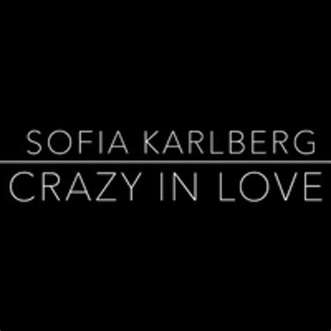 It was released as the album's lead single on may 18, 2003 through columbia records and music world entertainment. Crazy In Love (Fifty Shades Of Grey) - Sofia Karlberg ...