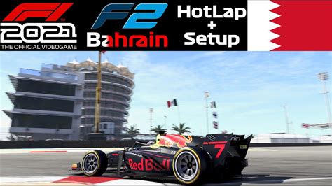 F1 2021 F2 Bahrain Hotlap And Setup Youtube