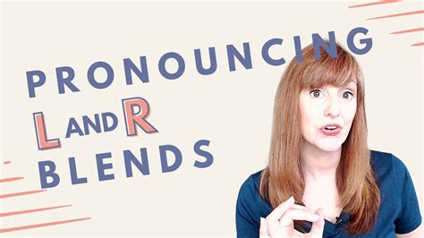 How To Pronounce L And R Together L And R Blends