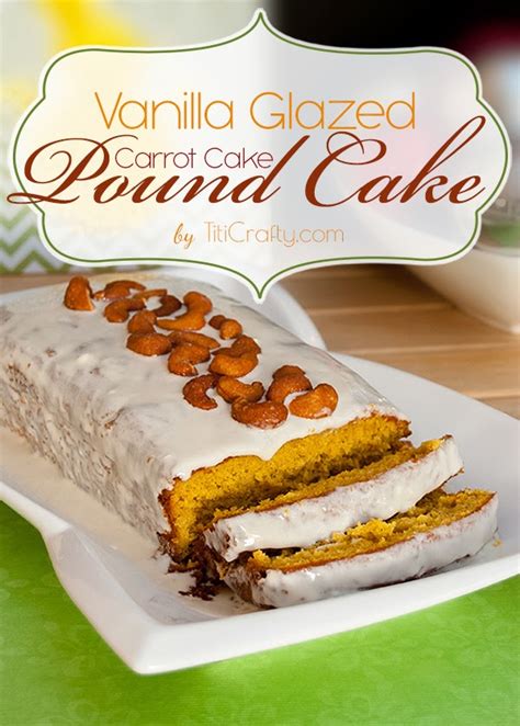 This is a better carrot cake recipe not because of the ingredients, but how they're put together. Vanilla Glazed Carrot Cake Pound Cake | The Crafting Nook