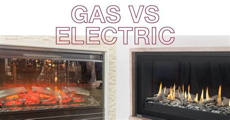 Gas Or Electric Fireplace Which Is Better I Am Chris