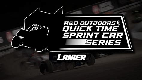 Aandb Outdoors Quicktime Sprint Car Series Race 5 Lanier Youtube