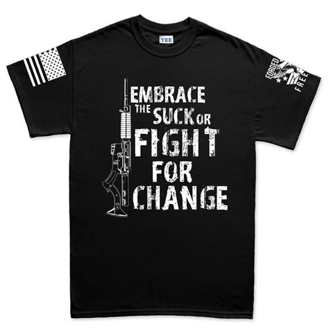 Embrace The Suck Men S T Shirt Forged From Freedom