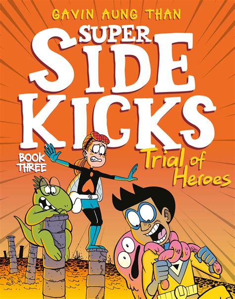 Super Sidekicks Trial Of Heroes By Gavin Aung Than Penguin Books Australia