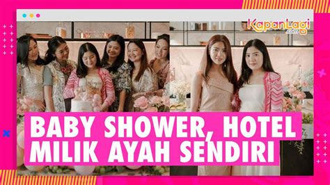 Baby Shower Valencia Tanoe Yang Digelar Mewah Di Hotel Bintang Milik Ayah Sendiri Vidio