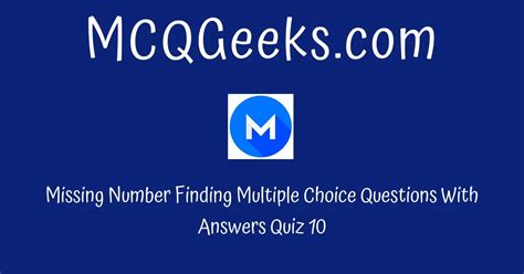 Practice Missing Number Finding Multiple Choice Questions Quiz 10