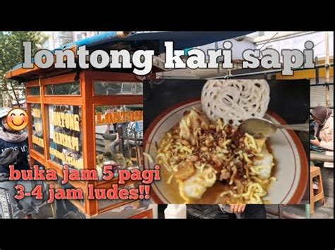 Kalo Mau Kebagian Lontong Kari Sapi Ini Harus Datang Pagi2 Bener YouTube