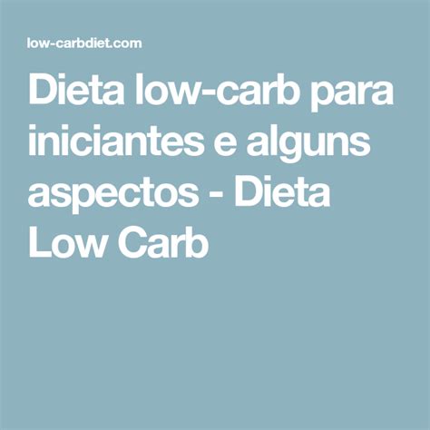 Dieta Low Carb Para Iniciantes E Alguns Aspectos Dieta Low Carb