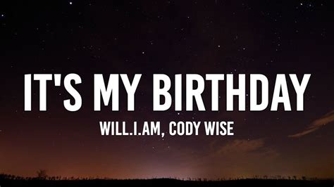 William Its My Birthday Sped Up Lyrics Imma Go Spend Some