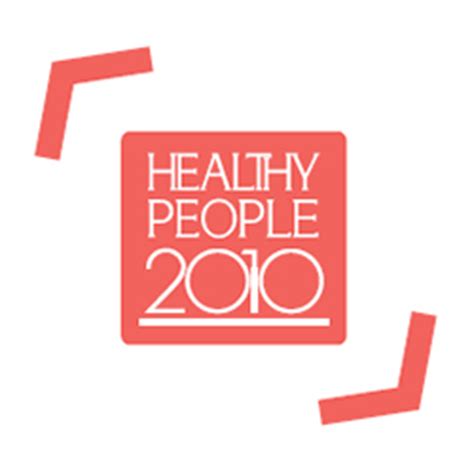 Healthy People - HP2010 Final Review