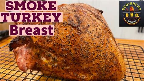 smoke turkey breast traeger grills how to smoke a turkey on pellet grills youtube