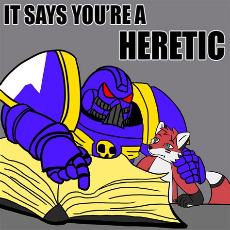 it says you re a heretic by superfrodo95 on deviantart