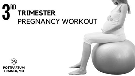 The Third Trimester Strength Workout A Safe And Effective Routine Postpartum Trainer Md
