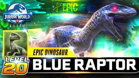 Blue Level 20 Velociraptor Unlocked 【jurassic World Alive 侏羅紀世界alive