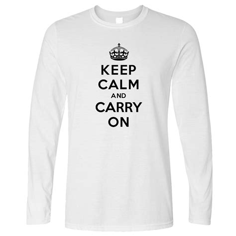 Keep Calm And Carry On Long Sleeve T Shirt Shirtbox