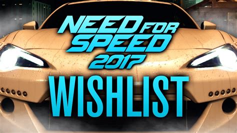 Need For Speed 2017 Wishlist Handling Smart Cops Expansions And More