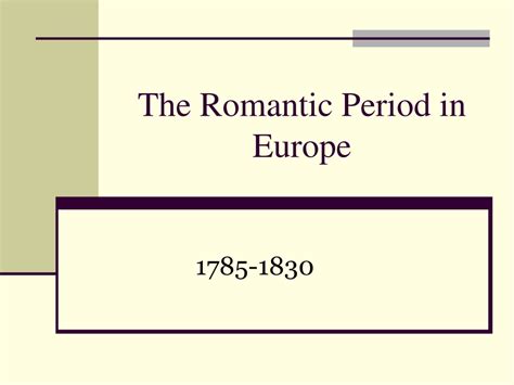 Ppt The Romantic Period In Europe Powerpoint Presentation Free