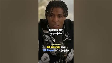 Nba Youngboy Says Nle Choppa Isnt A Gangster 😳 Youtube