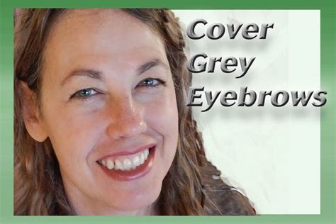 5 Easy Ways To Color Grey Eyebrows Grey Eyebrows Grey Hair Eyebrows Eyebrows