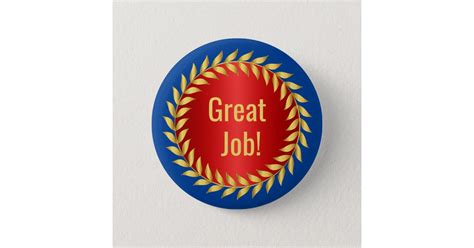 Great Job Motivational Award Pinback Button Zazzle