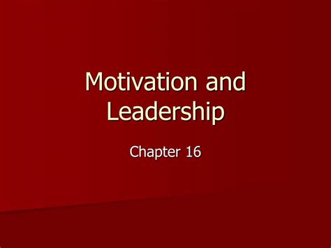 Ppt Motivation And Leadership Powerpoint Presentation Free Download