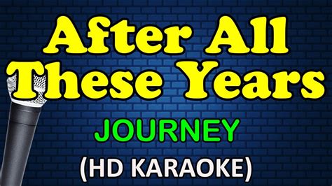 After All These Years Journey Hd Karaoke Youtube