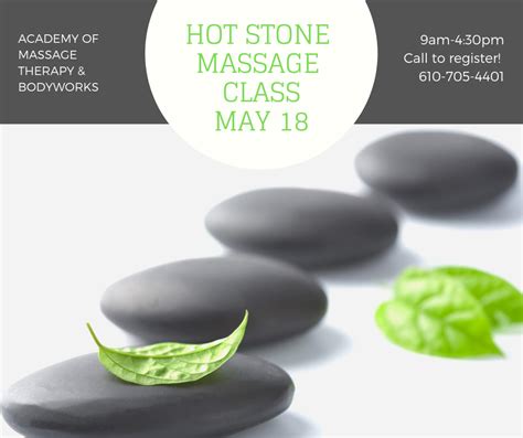 Hot Stone Massage Class May 18th Hot Stone Massage Massage Classes Massage Schools