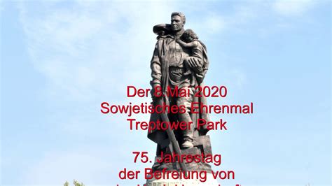 Da es sich bei diesem tag um einen freitag handelt, dürfen sich berliner über ein langes wochenende freuen. 8 MAI 2020 Tag der Befreiung von Nazi Deutschland - YouTube