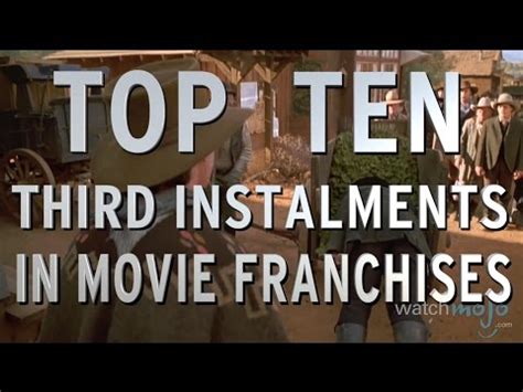 Well, that's a different matter entirely. Top 10 Best Third Instalments in Movie Franchises (Quickie ...
