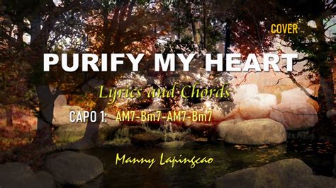 PURIFY MY HEART LYRICS AND CHORDS Manny Lapingcao Cover YouTube