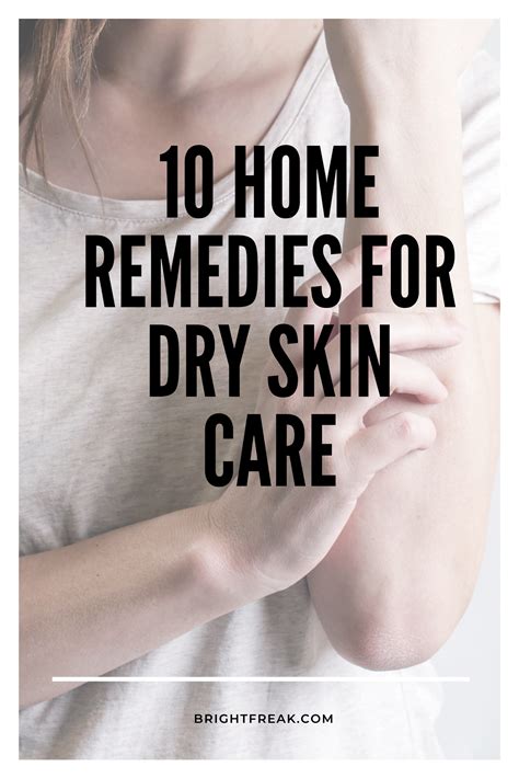 10 Home Remedies For Dry Skin Care Bright Freak Dry Skin Remedies