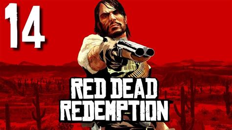 Red Dead Redemption Gameplay En EspaÑol Sub Cap 14 Youtube