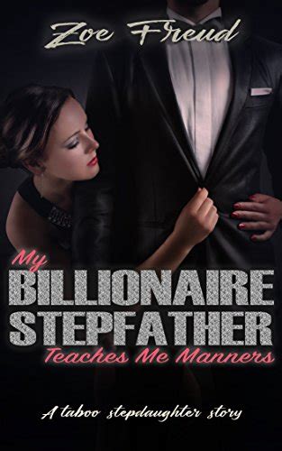 My Billionaire Stepfather Teaches Me Manners A Taboo Stepdaughter Story Daddy Makes The Rules
