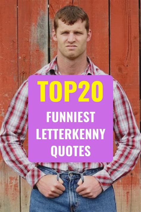 Top 20 Letterkenny Quotes Letterkenny Quotes Funny One Liners