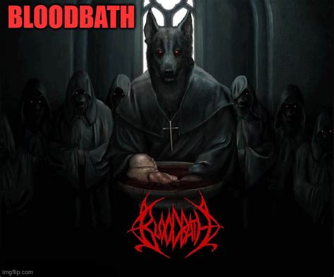 Bloodbath Imgflip