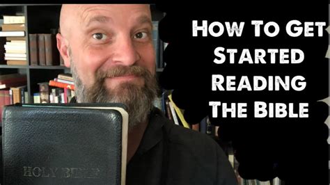 How To Get Started Reading The Bible Youtube