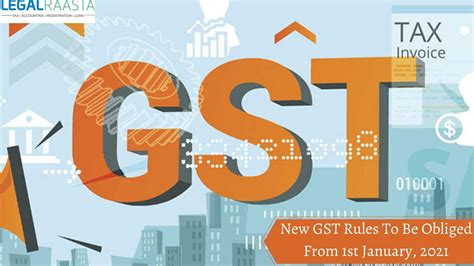 New Gst Rules To Be Obliged From 1st January 2021