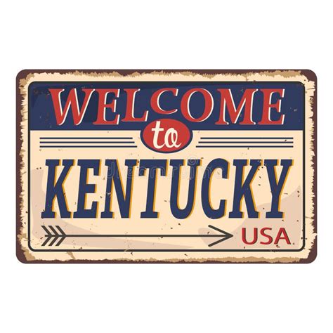 Welcome To Kentucky Vintage Rusty Metal Sign On A White Background