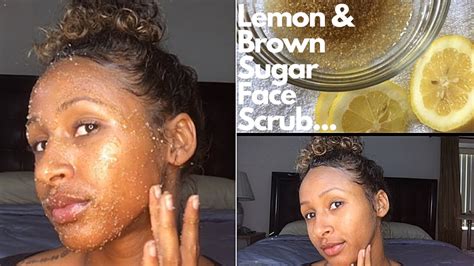 Lemon And Brown Sugar Scrub How To Get Rid Off Dark Spots And Get A