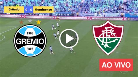 Grêmio x Fluminense AO VIVO veja como ASSISTIR AO VIVO