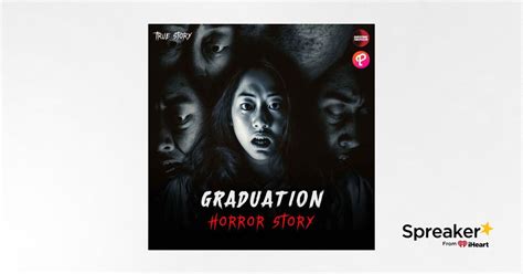 Graduation Horror Story Tagalog Horror Story Radyo Drama