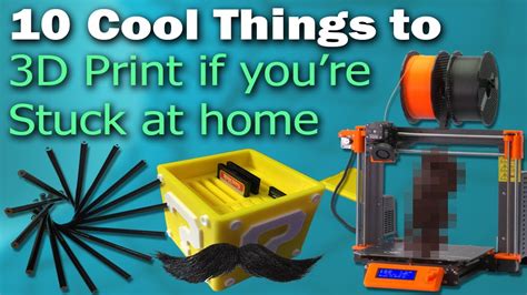 10 Cool Things To 3d Print While Youre Stuck Indoors Youtube