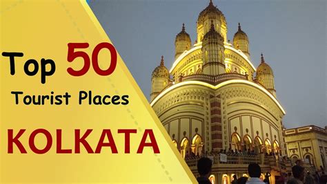 Kolkata Top 50 Tourist Places Kolkata Tourism Youtube