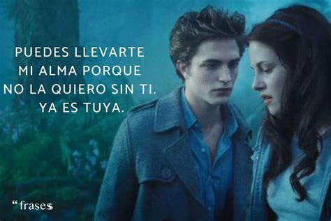 Las Mejores Frases De La Saga Crepúsculo ¡para Creer En El Amor