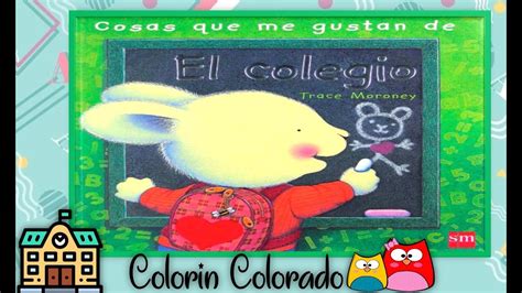 Cosas Que Me Gustan Del Colegio Cuento Infantil En Español Emociones