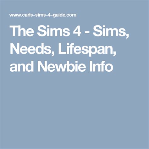 The Sims 4 Sims Needs Lifespan And Newbie Info Sims Sims 4 Newbie