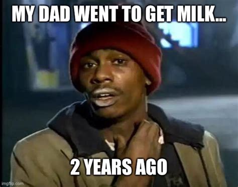 Milk Dad Imgflip
