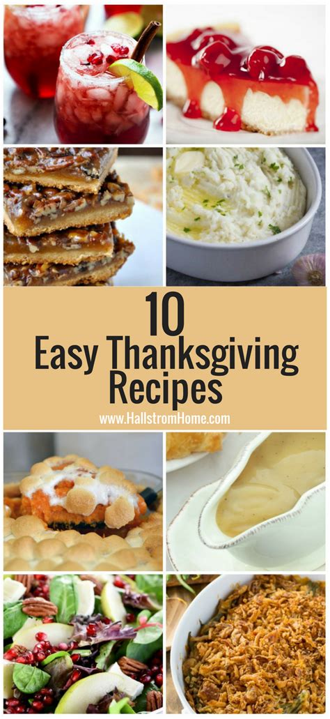 These thanksgiving dessert recipes include pumpkin desserts, pecan desserts, chocolate thanksgiving desserts, apple desserts for thanksgiving and other best desserts which are perfect for your thanksgiving dinner party. 10 Quick and Easy Thanksgiving Recipes ~ Hallstrom Home
