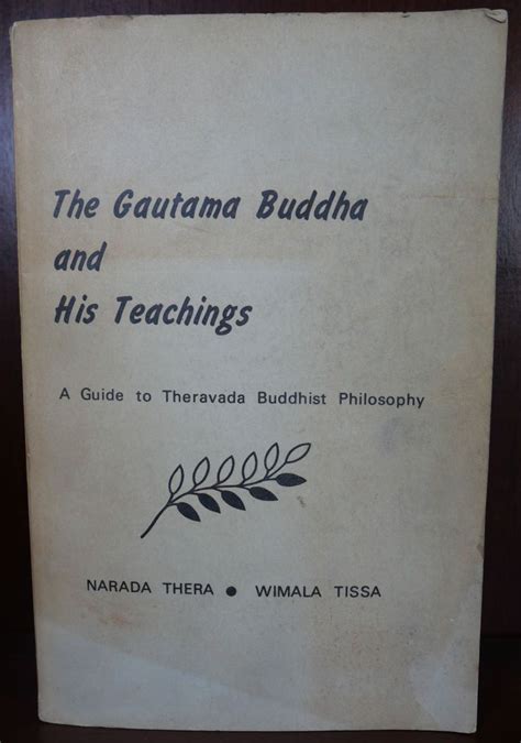 The Gautama Buddha And His Teachings Signed Wimala Tissa Narada Thera